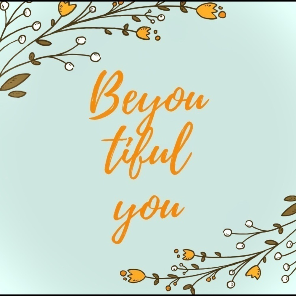 🖤BE - YOU - TIFUL   Y  O  U  🖤
